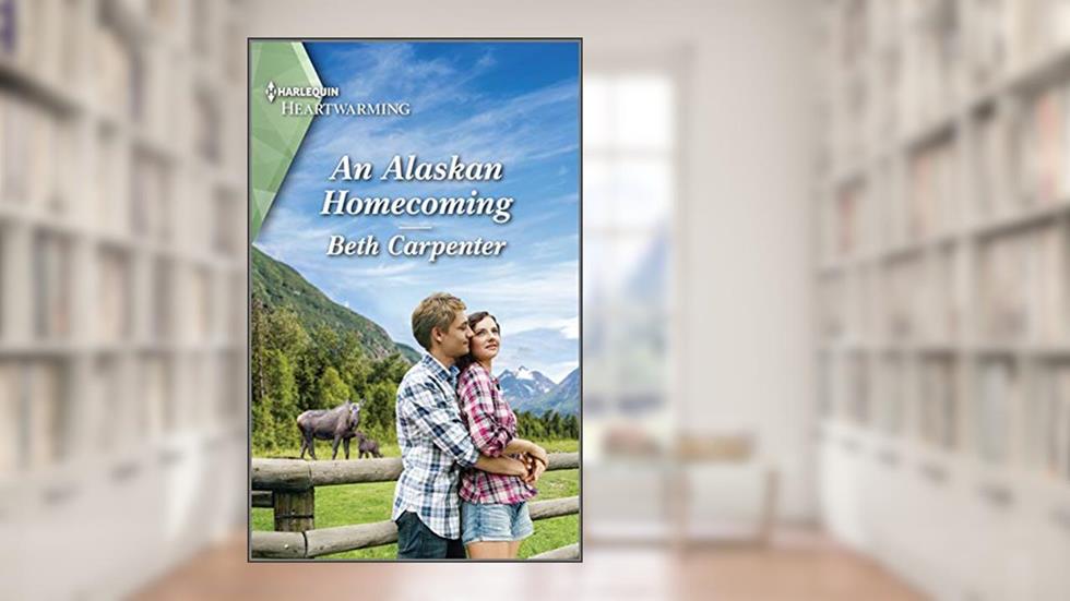 An Alaskan Homecoming: A Clean Romance (A Northern Lights Novel Book 8), written by Beth Carpenter