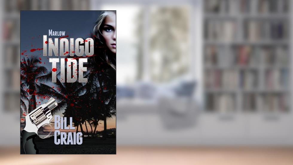 Marlow: Indigo Tide (A Key West Mystery) (Key West Mysteries Book 1), written by Bill Craig