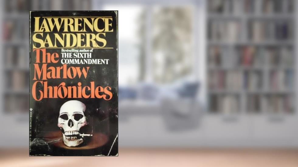 The Marlow Chronicles, written by Lawrence Sanders