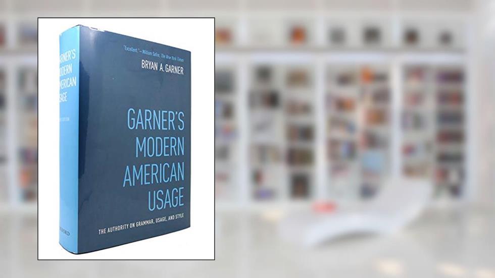 Garner's Modern American Usage, written by Bryan A. Garner