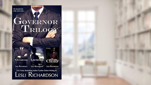 Cover from Governor Trilogy Box Set: Governor, Lieutenant, Chief, written by Lesli Richardson; Tymber Dalton
