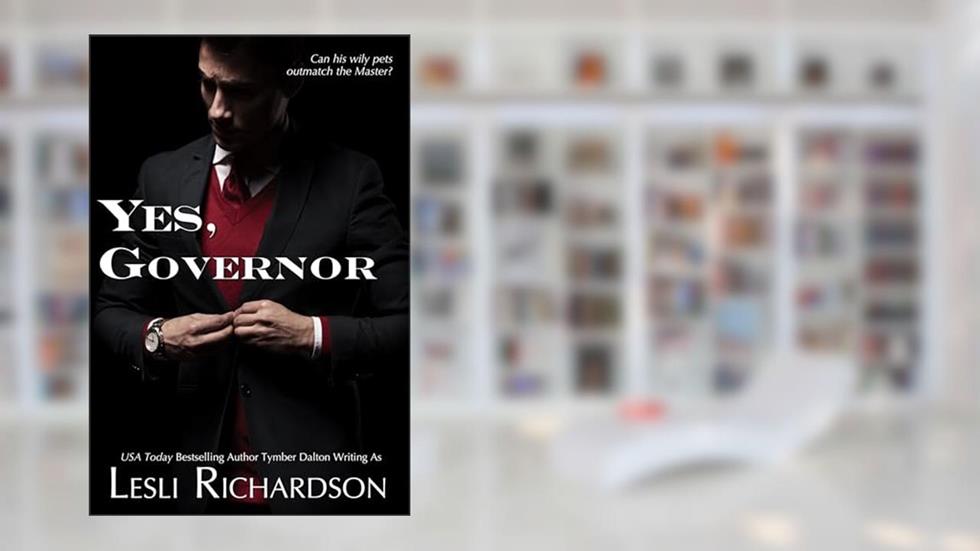 Yes, Governor: A Governor Trilogy Novella, written by Lesli Richardson; Tymber Dalton