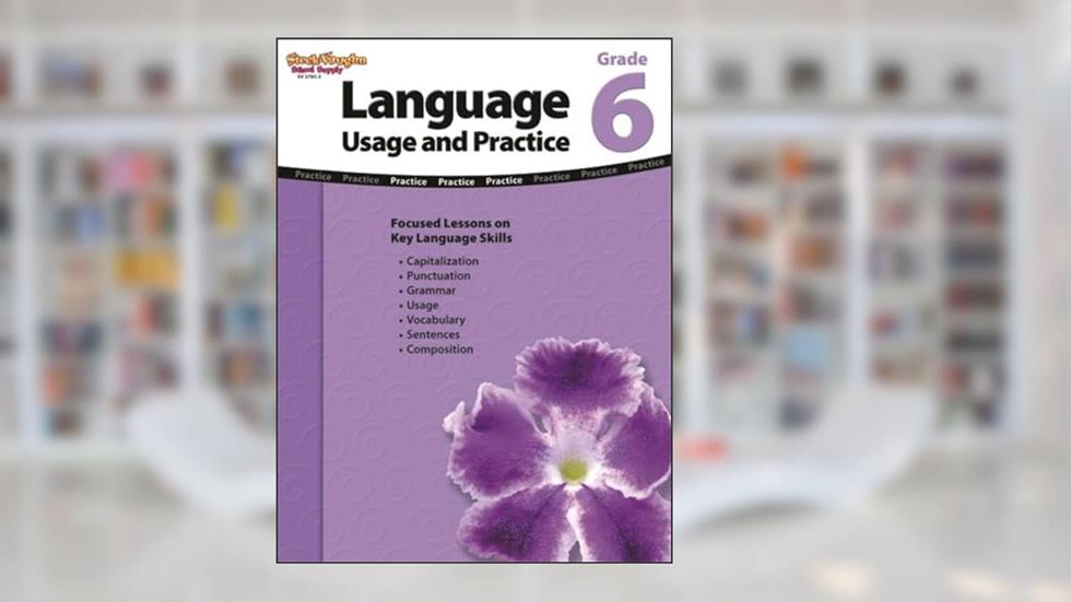 Language Usage and Practice Workbook Grade 6, written by Steck-Vaughn