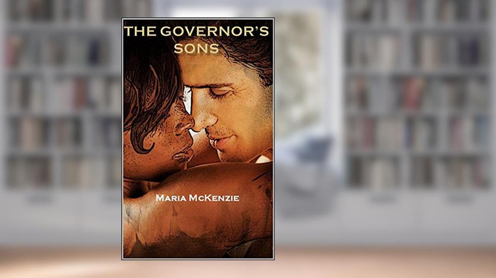 The Governor's Sons, written by Maria McKenzie
