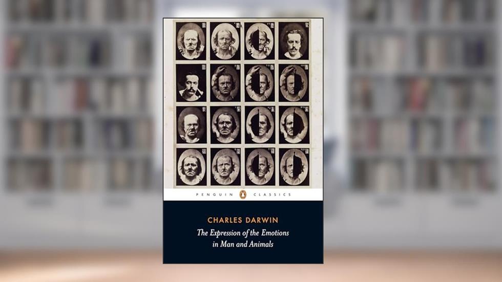 The Expression of the Emotions in Man and Animals (Penguin Classics), written by Charles Darwin