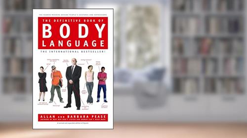 Cover from The Definitive Book of Body Language: The Hidden Meaning Behind People's Gestures and Expressions, written by Barbara Pease; Allan Pease