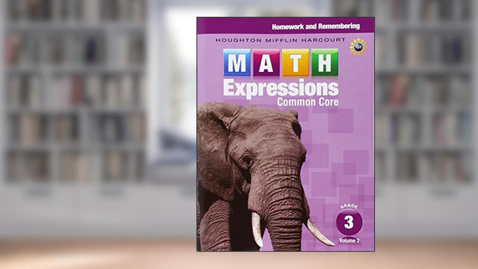 Homework & Remembering, Volume 2 Grade 3 (Math Expressions), written by Houghton Mifflin Harcourt