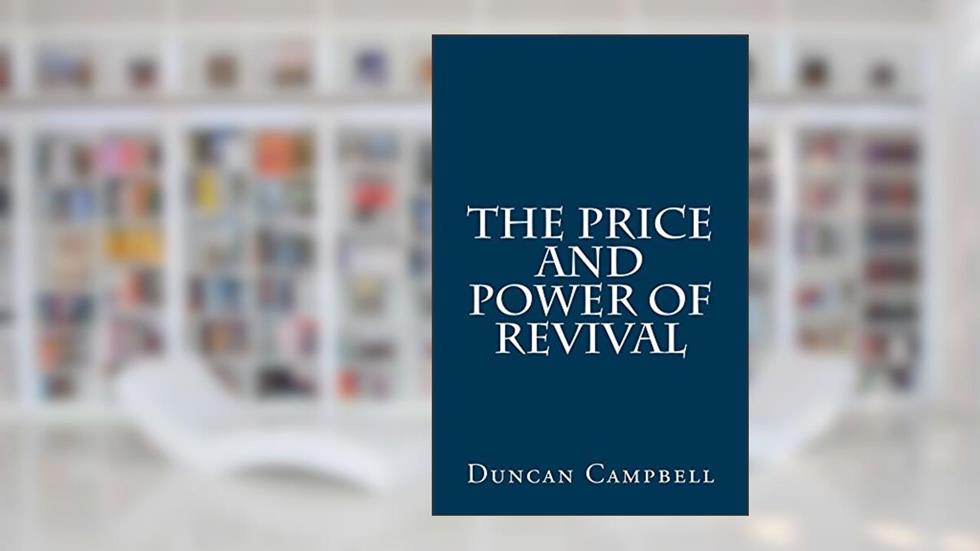 The Price and Power of Revival, written by Duncan Campbell