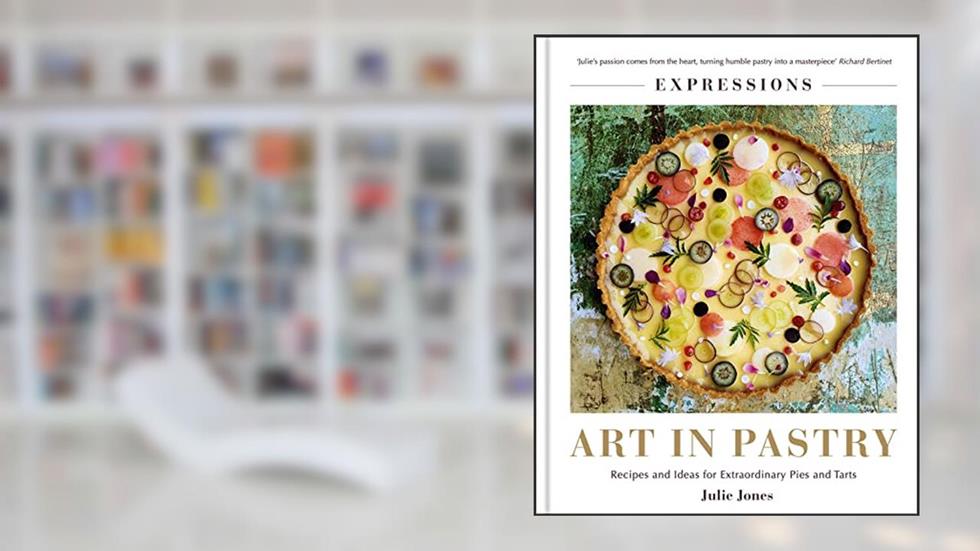 Expressions: Art in Pastry: Recipes and Ideas for Extraordinary Pies and Tarts, written by Julie Jones