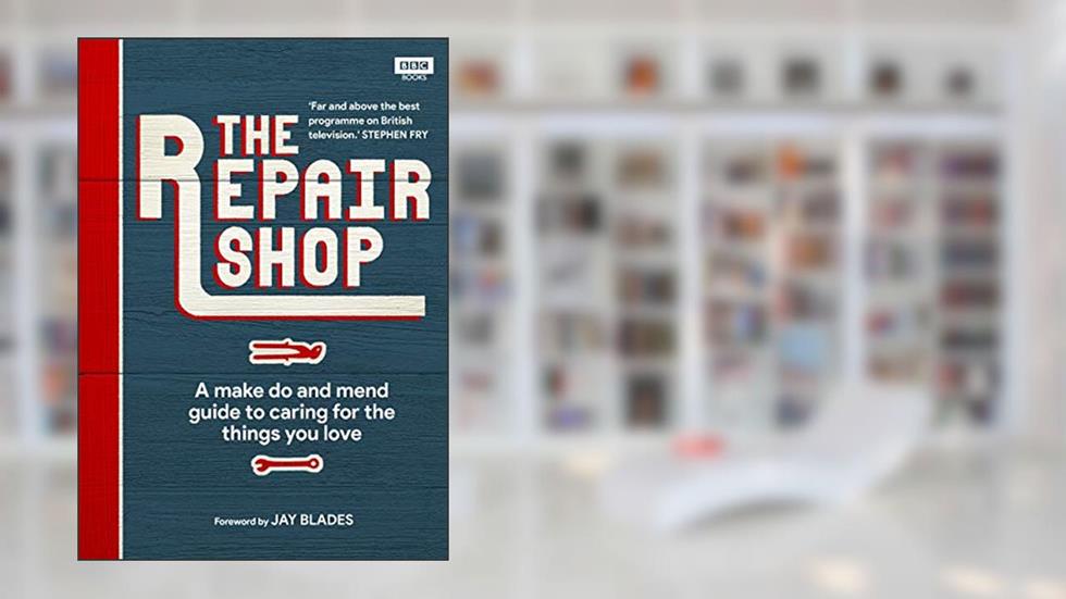The Repair Shop: A Make Do and Mend Handbook, written by Karen Farrington