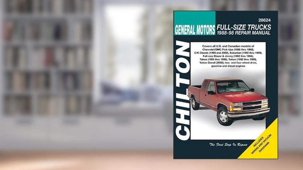 General Motors Full-Size Trucks, 1988-98, Repair Manual (Chilton Automotive Books), written by Chilton