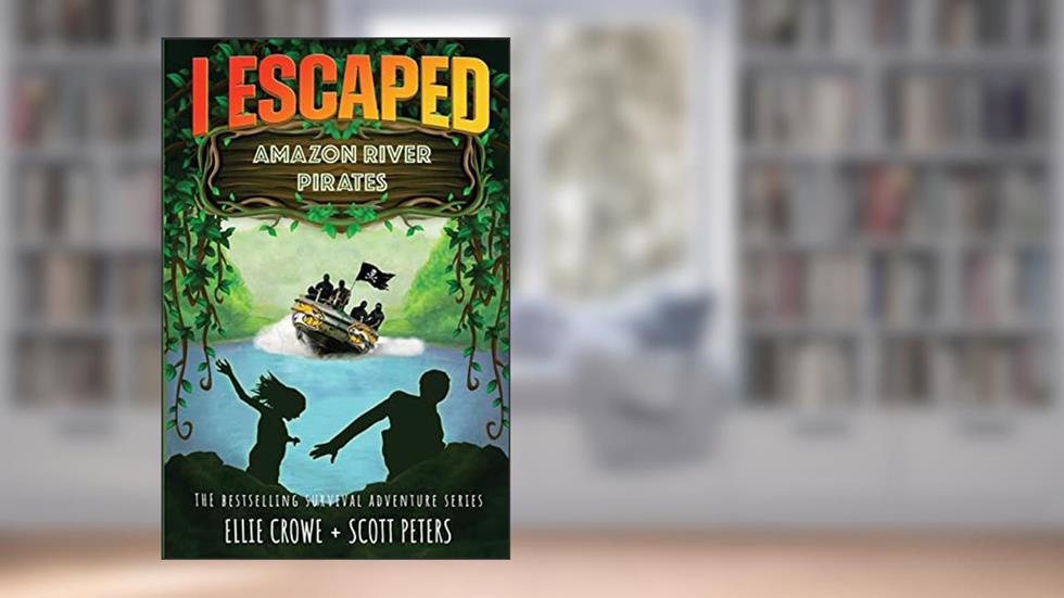 I Escaped Amazon River Pirates (4), written by Scott Peters; Ellie Crowe