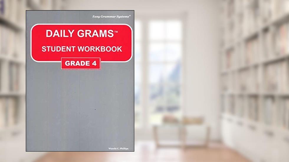 Daily Grams: Grade 4, written by Wanda C. Phillips