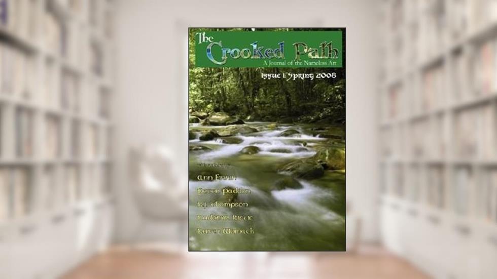 [(The Crooked Path Journal Issue 1)] [Edited by Peter Paddon ] published on (March, 2008), written by Peter Paddon