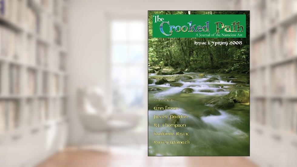 The Crooked Path Journal Issue 1, written by Radomir Ristic; R. J. Thompson; Ann Finnin