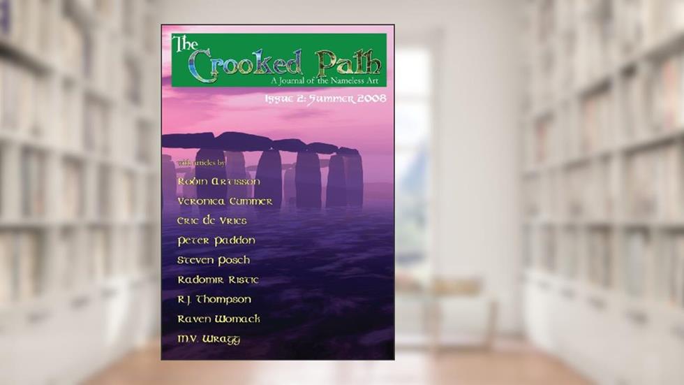 The Crooked Path Journal Issue 2, written by Steven Posch; Radomir Ristic; Robin Artisson
