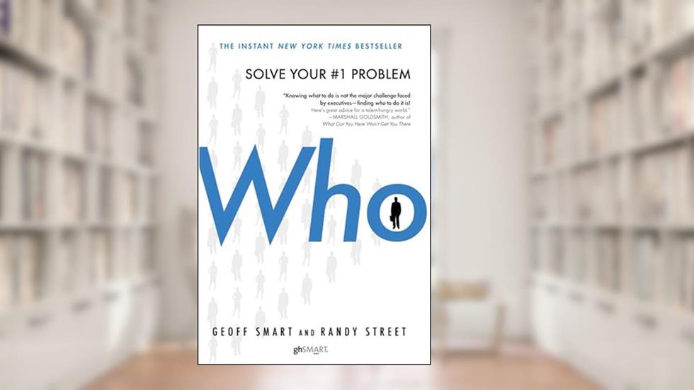 Who, written by Geoff Smart; Randy Street