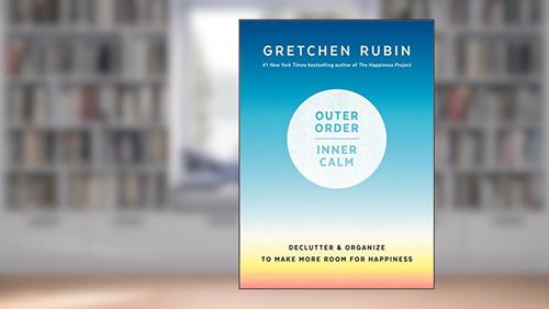 Cover from Outer Order, Inner Calm: Declutter and Organize to Make More Room for Happiness, written by Gretchen Rubin