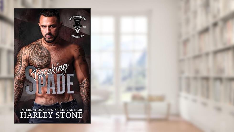 Breaking Spade: Dead Presidents MC, written by Harley Stone
