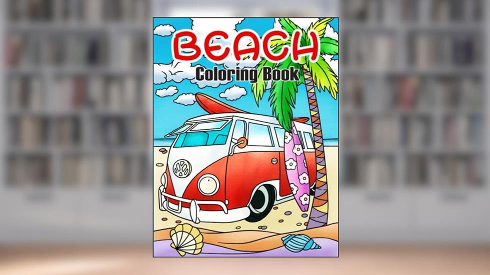 Beach Coloring Book: Summer and Vacation Themed Book for Kids, written by Wandering Publishing