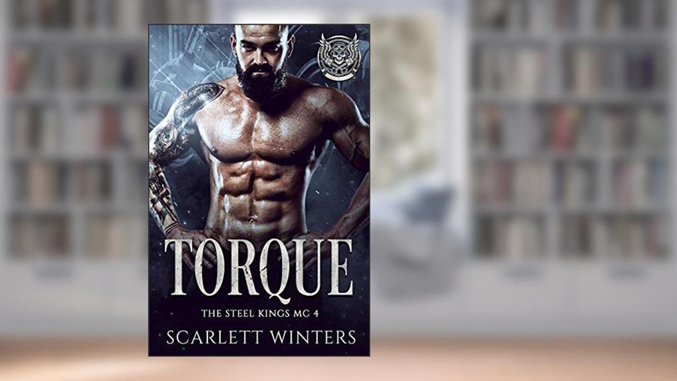Torque (The Steel Kings MC Book 4), written by Scarlett Winters