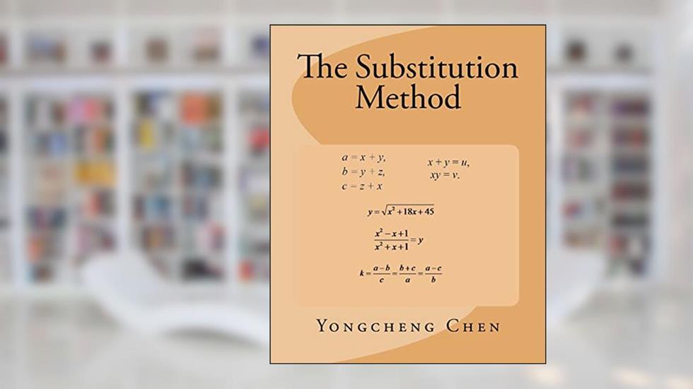 The Substitution Method, written by Yongcheng Chen