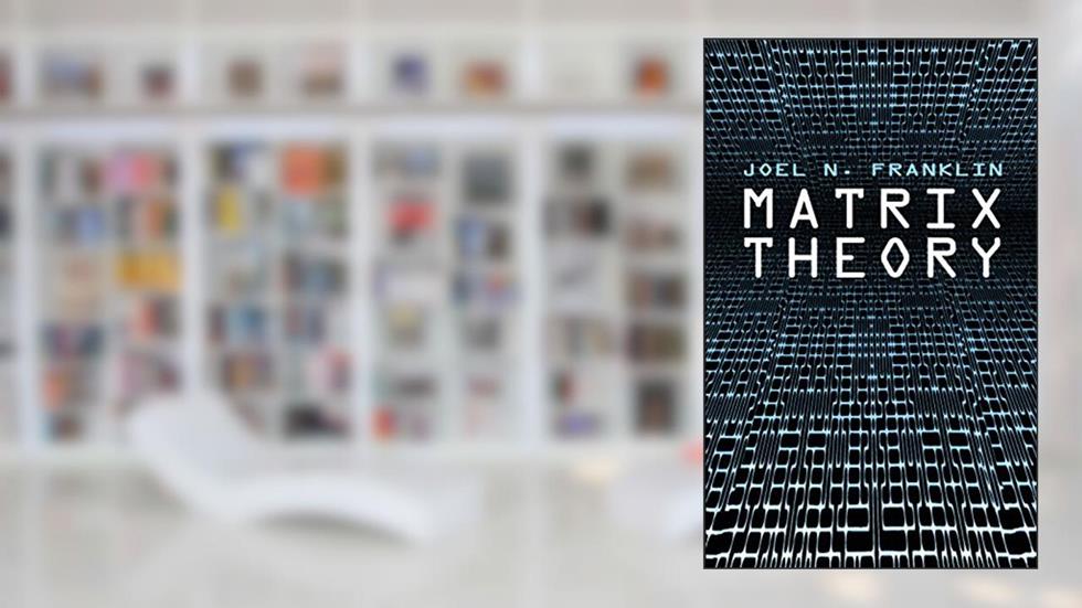 Matrix Theory (Dover Books on Mathematics), written by Joel N. Franklin