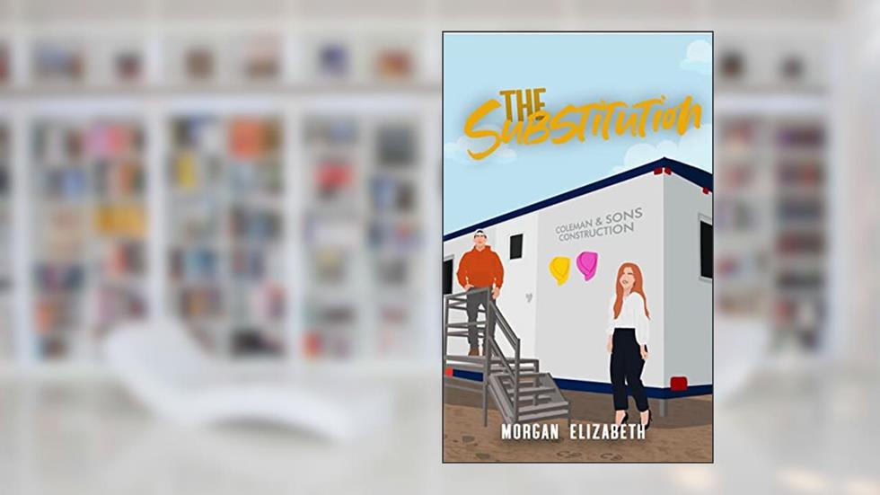 The Substitution: A Steamy Small Town Romance (Springbrook Hills Series Book 3), written by Morgan Elizabeth