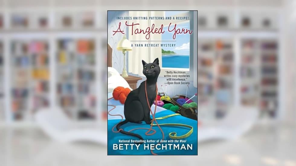 A Tangled Yarn (A Yarn Retreat Mystery), written by Betty Hechtman