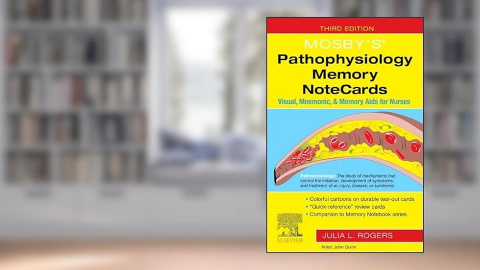 Mosby's® Pathophysiology Memory NoteCards, written by Julia Rogers DNP  APRN  CNS  FNP-BC  FAANP