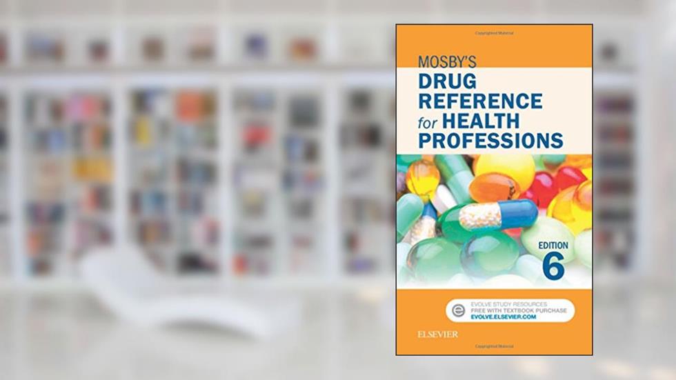 Mosby's Drug Reference for Health Professions, written by Mosby