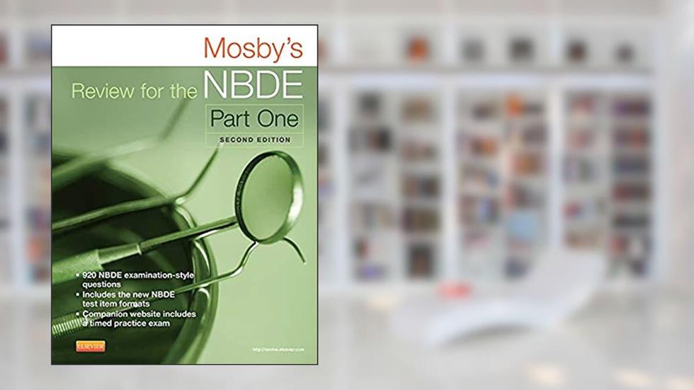 Mosby's Review for the NBDE Part I, written by Mosby