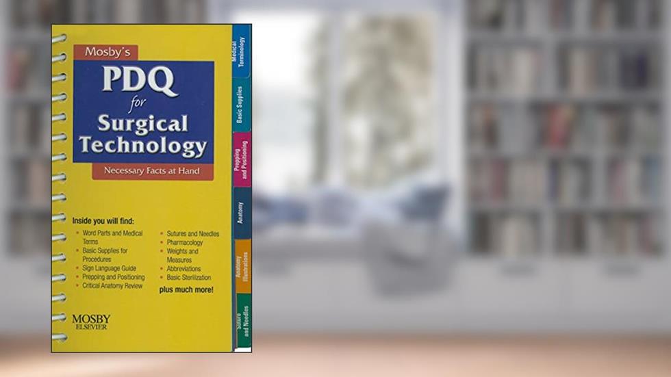 Mosby's PDQ for Surgical Technology, written by Robin Hueske CST