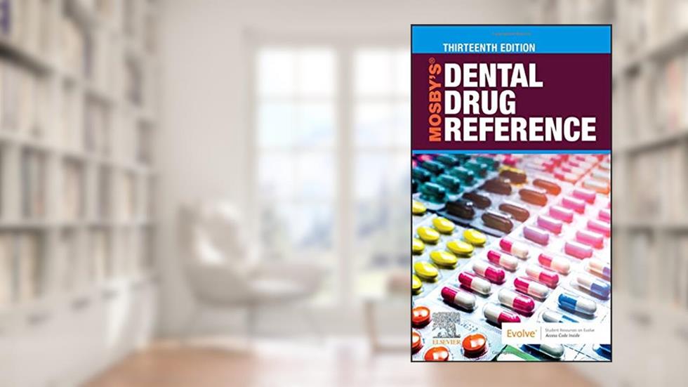 Mosby's Dental Drug Reference, written by Arthur H. Jeske DMD  PhD