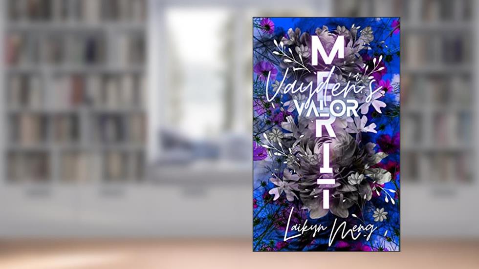 Merit: Vayden's Valor: A Multicultural Romantic Comedy (Mum's The Word Series Book 10), written by Laikyn Meng