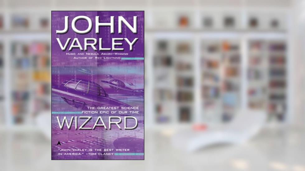Wizard (Gaia Book 2), written by John Varley
