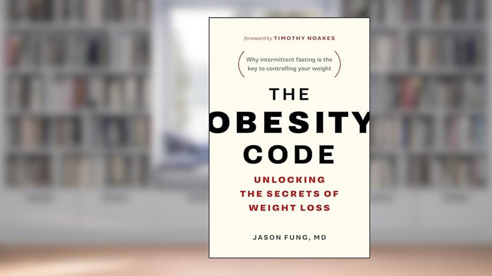 The Obesity Code - Unlocking the Secrets of Weight Loss (Book 1) (The Code Series, 1), written by Dr. Jason Fung