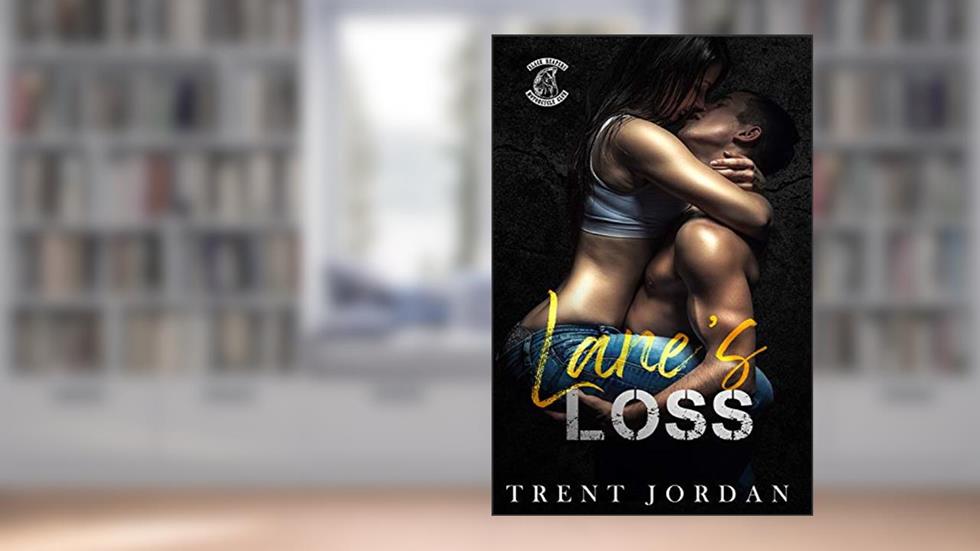 Lane's Loss (Black Reapers MC Book 1), written by Trent Jordan