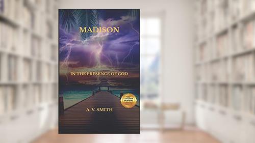 Cover from Madison: In the Presence of God, written by A.V. Smith