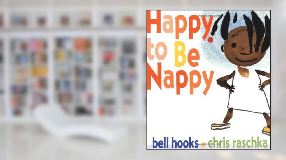 Happy to Be Nappy (Jump at the Sun) by bell hooks (1999-09-10), written by bell hooks