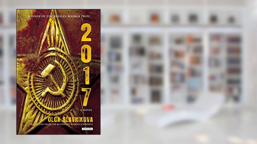 2017: A Novel, written by Olga Slavnikova
