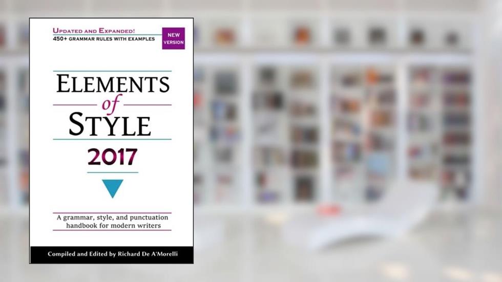Elements of Style 2017, written by Richard De A'Morelli