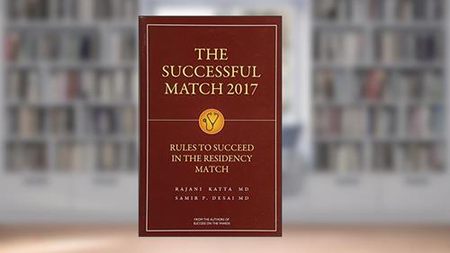 Cover from The Successful Match 2017: Rules for Success in the Residency Match, written by Rajani Katta; Samir P. Desai