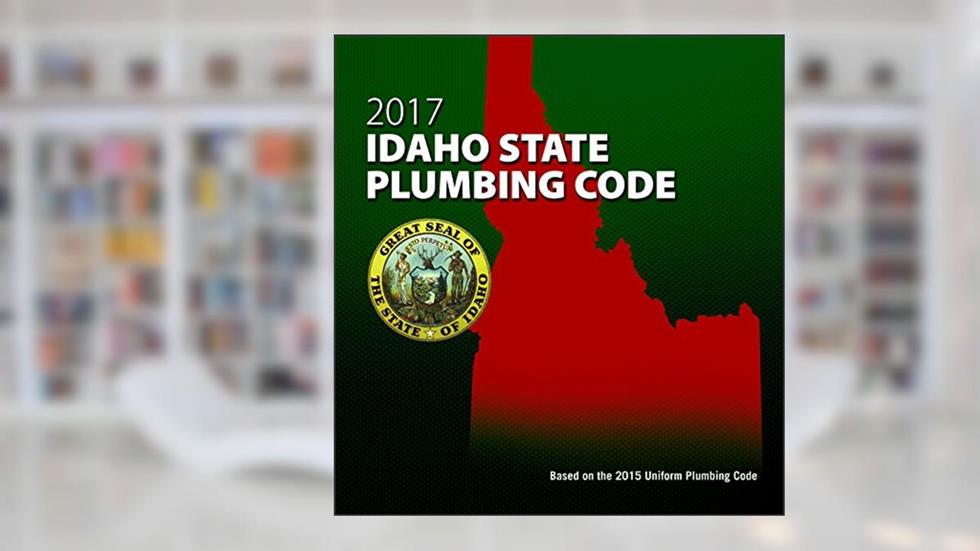 2017 Idaho State Plumbing Code with Tabs, written by The international Association of Plumbing and Mechanical Officials (IAPMO)