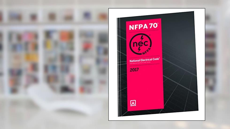NFPA 70: National Electrical Code 2017, written by (NFPA) National Fire Protection Association
