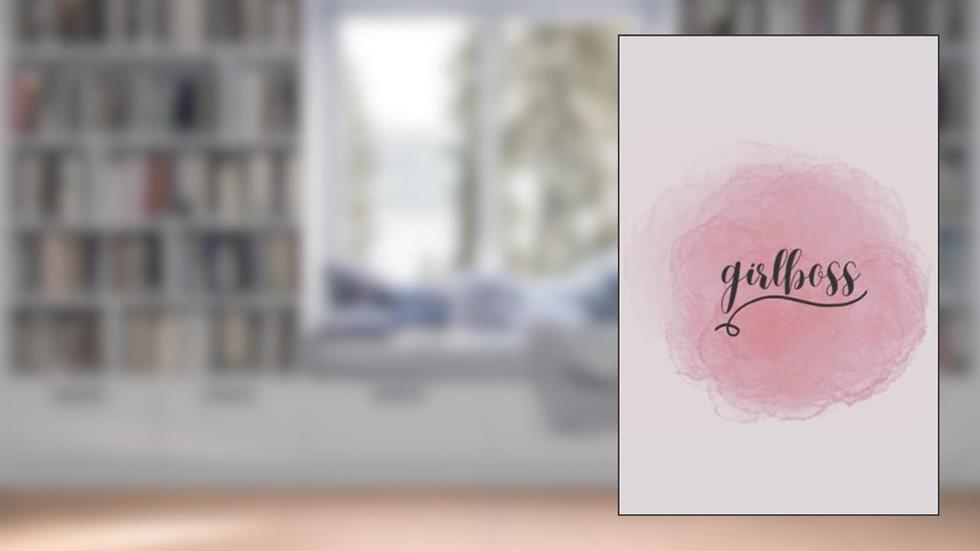 GirlBoss Journal: a feminist agenda for building your empire, written by zaynap books