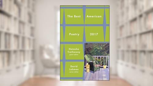 Cover from Best American Poetry 2017 (The Best American Poetry series), written by David Lehman; Natasha Trethewey