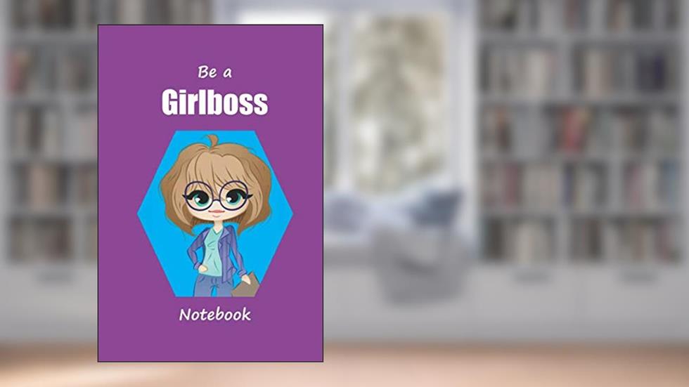 Be a Girlboss Notebook, written by Pretty Pages
