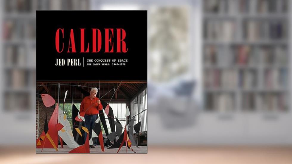 Calder: The Conquest of Space: The Later Years: 1940-1976 (A Life of Calder), written by Jed Perl