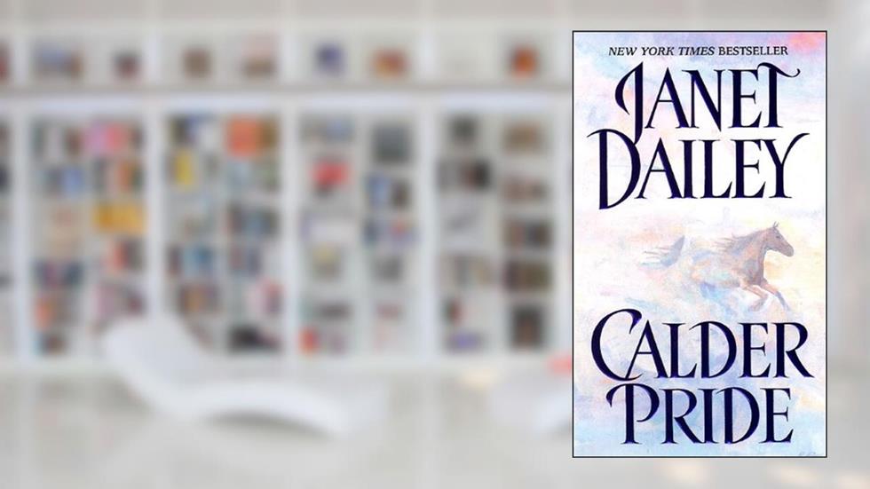 Calder Pride, written by Janet Dailey